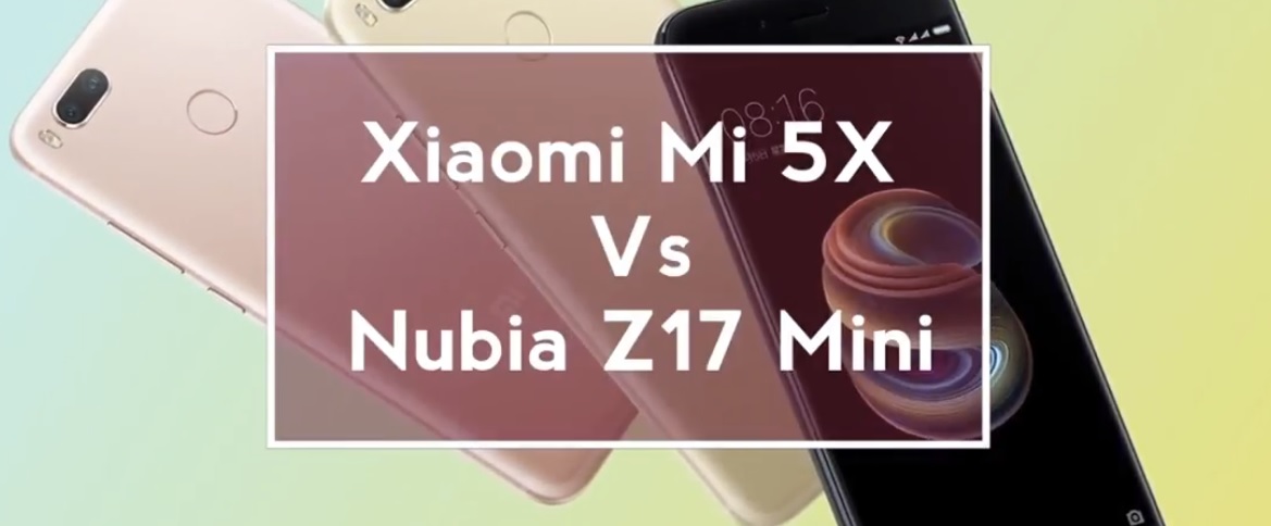 Nubia z17 mini vs xiaomi