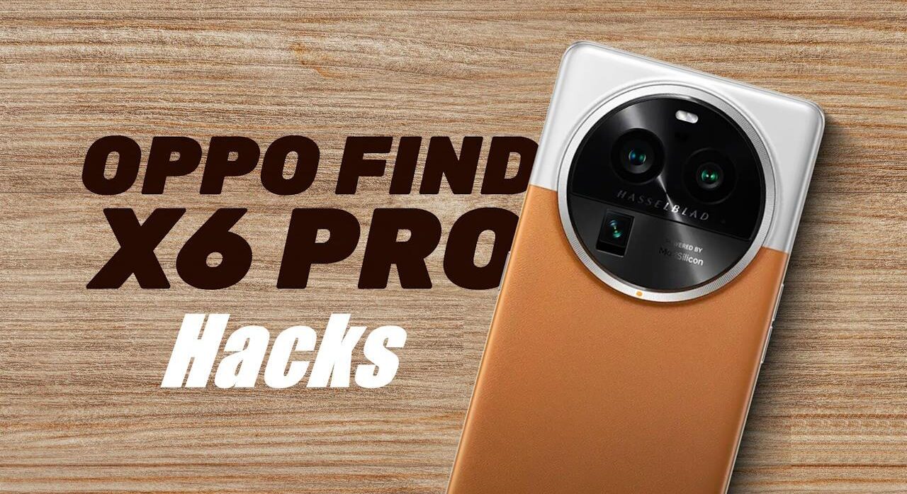 OPPO Find X6 Pro Hacks